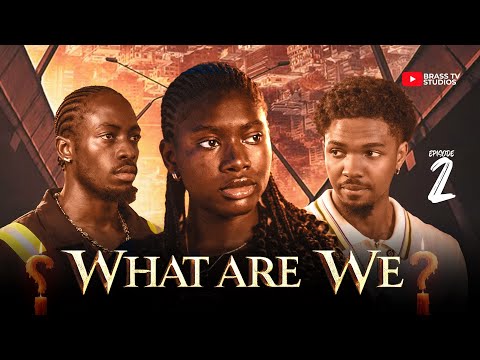 Episode 2 - What Are We (WAW)