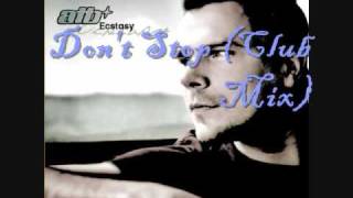 ATB Don&#39;t Stop (Club Mix)