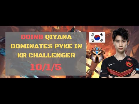 FPX Doinb Qiyana vs Pyke 10/1/5 KDA Domination - KR Challenger