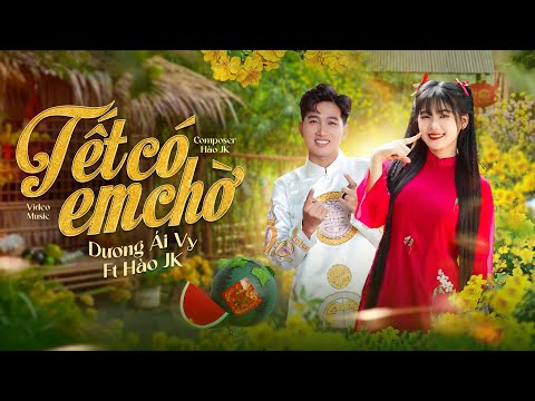 Tết có em chờ - Dương Ái Vy