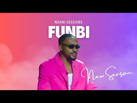 NDANI SESSIONS [MUSIC VIDEO] - FUNBI