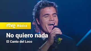 El Canto del Loco - &quot;No quiero nada&quot; (Actuación Música Sí)