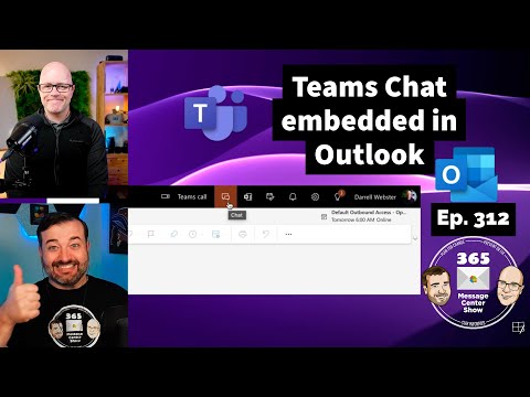 Teams Chat embedded in Outlook | 365 Message Center Show Ep312 Teams Chat embedded in Outlook | 365 Message Center Show Ep312