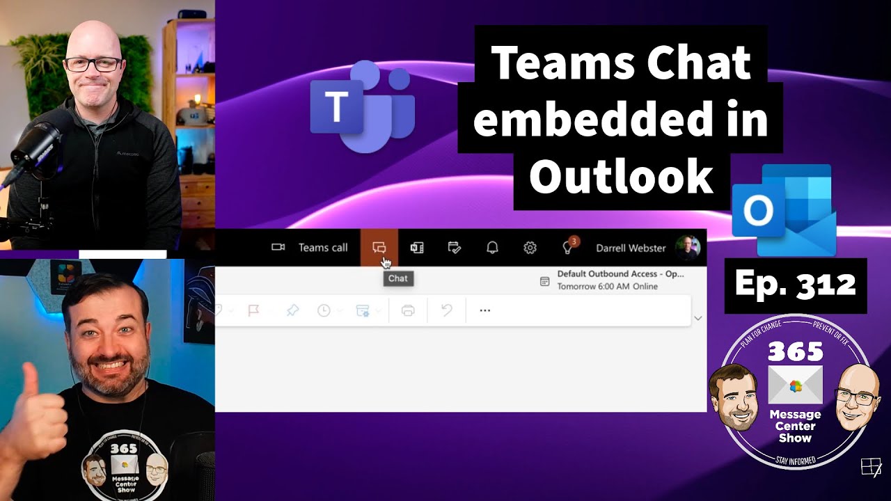 Teams Chat embedded in Outlook | 365 Message Center Show Ep312