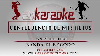 Consecuencia de mis Actos -- Banda Recodo -- Karaoke