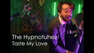 The Hypnotunez - Taste My Love - Live at On-Air