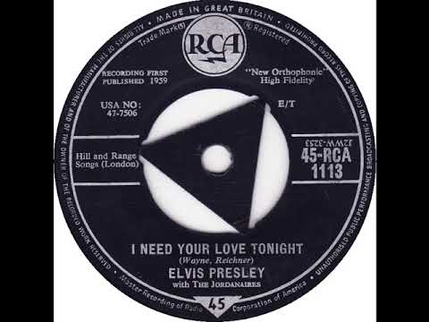 UK no. 1, (92b) Elvis Presley with The Jordanaires - I Need Your Love Tonight