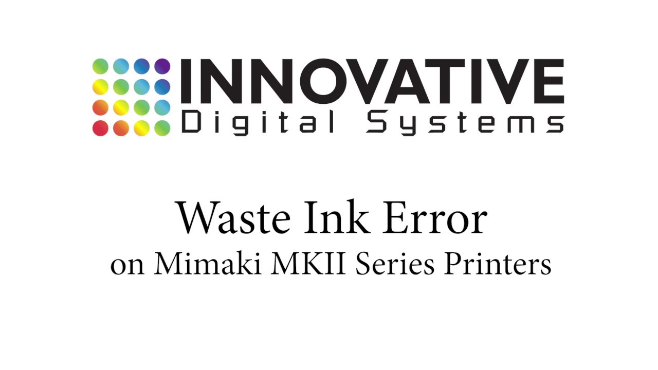 Mimaki MKII Series – Waste Tank Error
