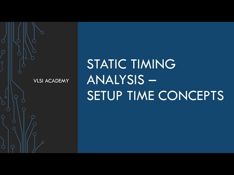 STA lec8 setup time concepts - part 1 | static timing analysis tutorial | VLSI