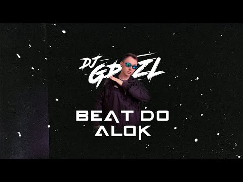 BEAT DO ALOK (DJ GP DA ZL) - MC's Buraga, GW, Rafa 22 & Vitinho Avassalador