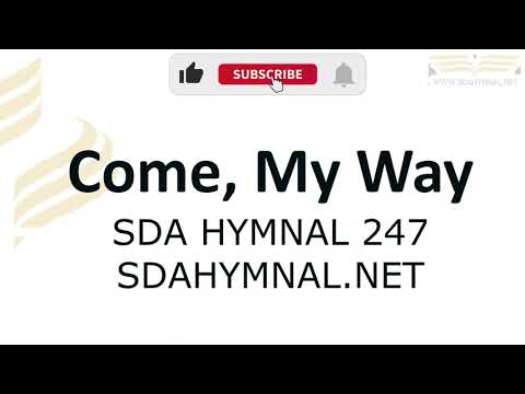 Come My Way Hymn Instrumental With Lyrics | SDA HYMNAL 247
