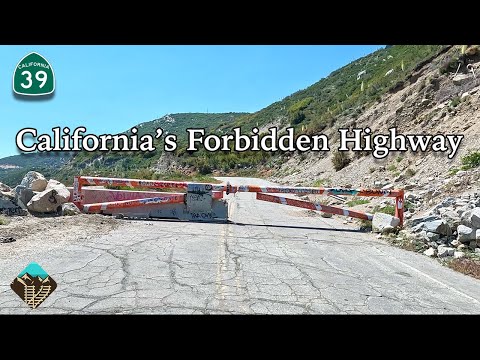 Exploring California's Highway 39 - Closed  For Over 40 Years