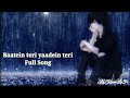 Baatein Teri Yaadein Teri Full Song TikTok In My Bed X Baatein Teri Yaadein