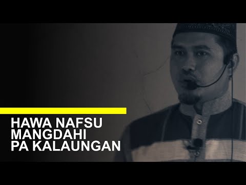 HAWA NAFSU MANGDAHI PA KALAUNGAN