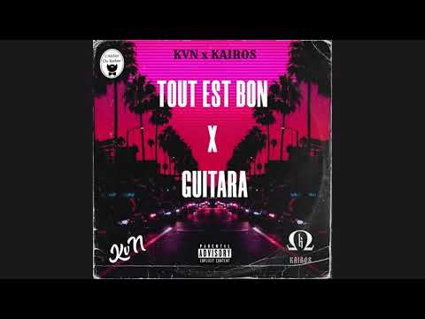 Dj Babs Ft 4Keus X SERA Tout Est Bon X Guitara  ( KvN Frost X Kairos Remix Mashup )