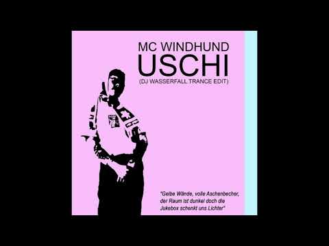 MC WINDHUND - USCHI (DJ WASSERFALL TRANCE EDIT)