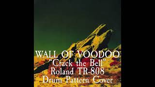 Wall of Voodoo - Crack the Bell (Roland TR-808 Cover)