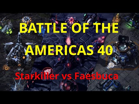 Starcraft 2 - Battle of the Americas 40 - Faesbuca vs Starkiller