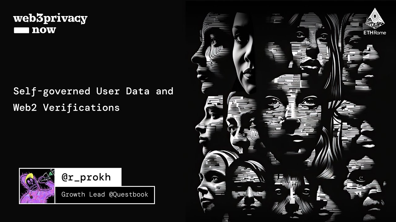 Self governed User Data and Web2 Verifications - Roman Prokhorenko | Web3Privacy Now