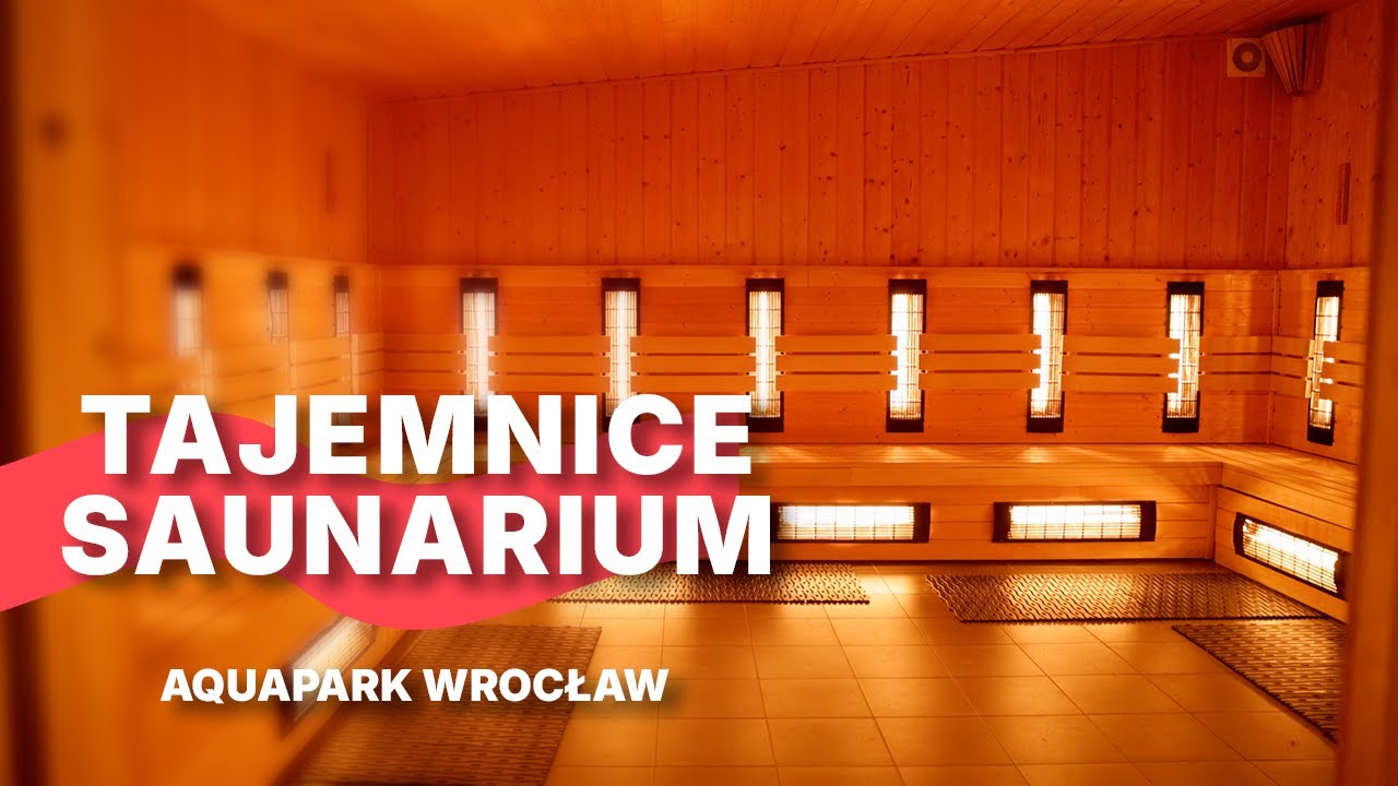 WEJDŹ W ŚWIAT RYTUAŁÓW STREFY SAUN WROCŁAWSKIEGO AQUAPARKU