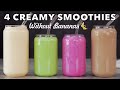 4 Creamy & Nutritious Smoothies Without Bananas 🍌- ZEELICIOUS FOODS