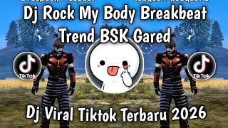 Download lagu DJ ROCK MY BODY BREAKBEAT TREND BSK GARED SOUND VIRAL TIKTOK BANYAK DI CARI TAHUN 2026 mp3