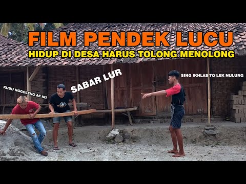 film-pendek-lucu-hidup-di-desa-harus-tolong-menolong