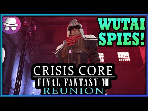 WUTAI SPIES! | CRISIS CORE: FINAL FANTASY 7 REUNION - Full Game Gameplay Walkthrough | Side Quests 3