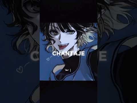 PURO CHANTAJE, Bachira edit... Blue lock edit #bluelock