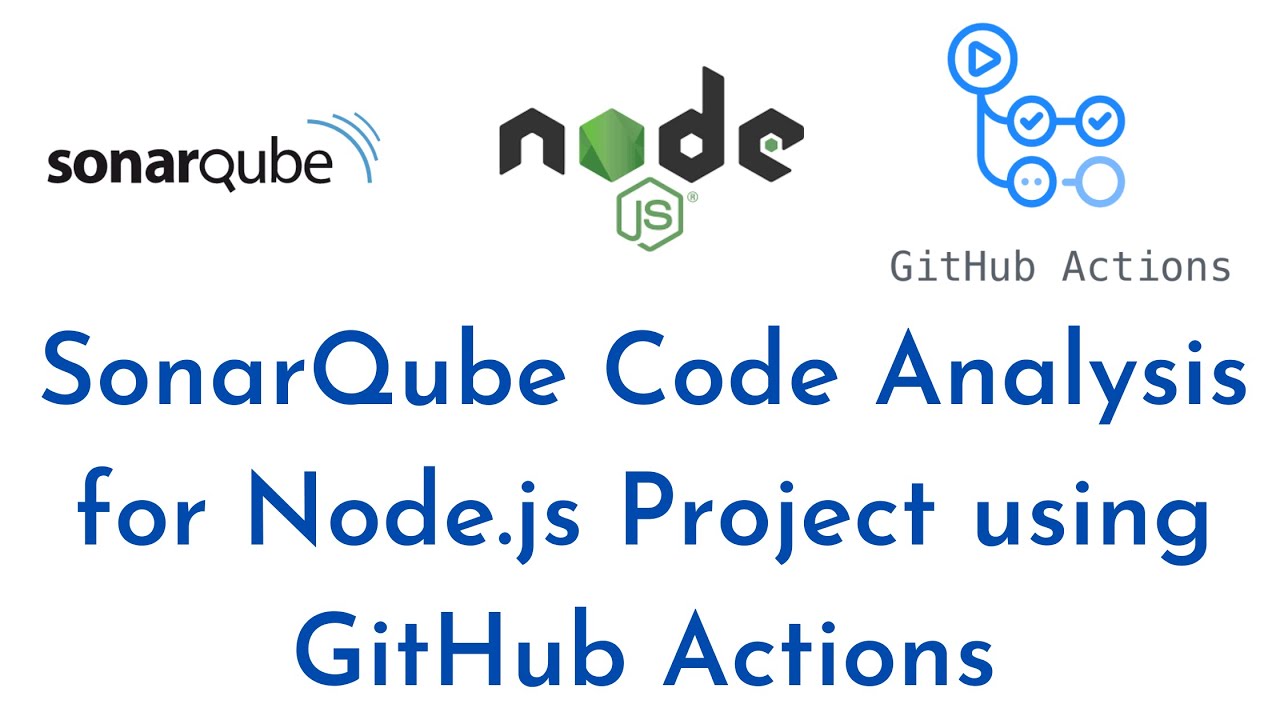 SonarQube Code Analysis for Node.js Project using GitHub Actions |Integrate SonarQube Scanner nodejs