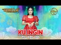 KU INGIN Nurma Paejah Adella OM ADELLA