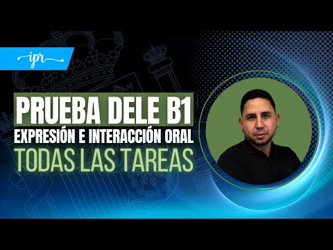Examen DELE nivel B1 - Prueba de expresión e interacción oral