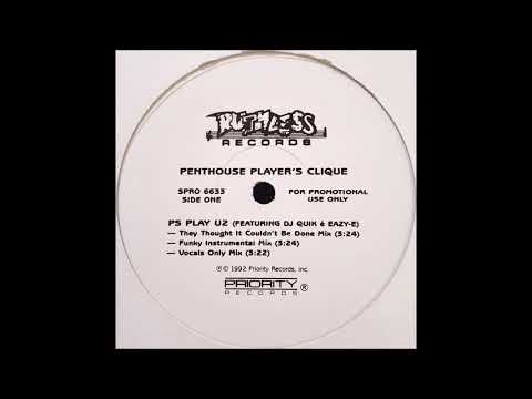 Penthouse Players Clique (f. DJ Quik & Eazy-E) - PS Play U2 (They Thought It Couldn't Be Done Mix)