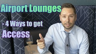 Airport Lounge Access! 4 Ways to get in.
