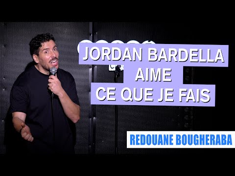 JORDAN BARDELLA AIME CE QUE JE FAIS - REDOUANE BOUGHERABA