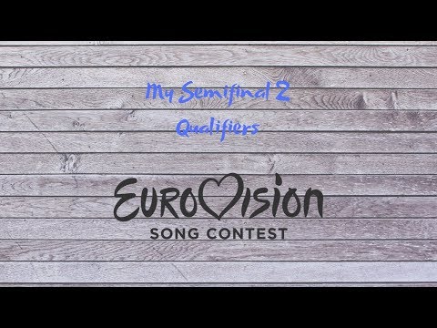 Eurovision 2019: My Semifinal 2 Qualifiers (in alphabetical order)