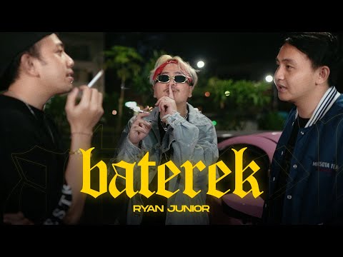 BATEREK - RYAN JUNIOR (Official Music Video)