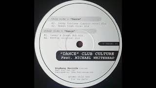 Club Culture - Dance (Lenny Fontana Classic Vocal Mix)