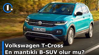 Volkswagen T-Cross | En mantıklı B-SUV olur mu? | İlk Sürüş