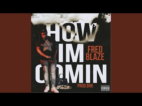 How Im Comin