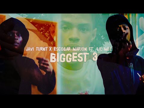 Javi Turnt x Escobar Marion ft lil Mel - Biggest 3 (Official Video) ShotBy| @GILLACAMPRODUCTION