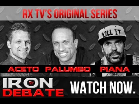 RICH PIANA on Iron Debate - Aceto/Palumbo/Piana 7/30/14!