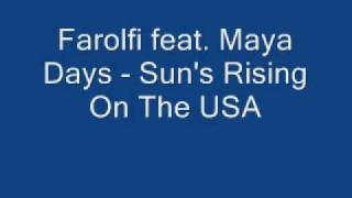 Alex Farolfi feat. Maya Days - Sun's Rising On The USA