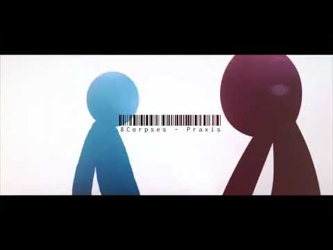 8CORPSES - PRAXIS