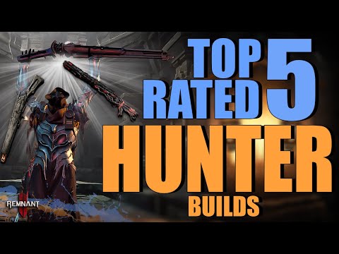 Remnant 2 - Trying The TOP 5 Rated Hunter Builds For Apocalypse Difficulty!