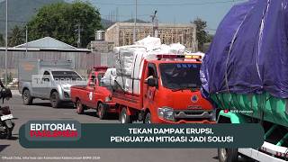 Tekan Dampak Erupsi, Penguatan Mitigasi Jadi Solusi - Editorial Parlemen