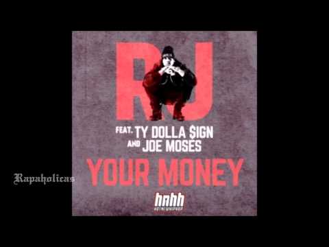 RJ - Your Money (Feat. Ty Dolla $ign & Joe Moses)