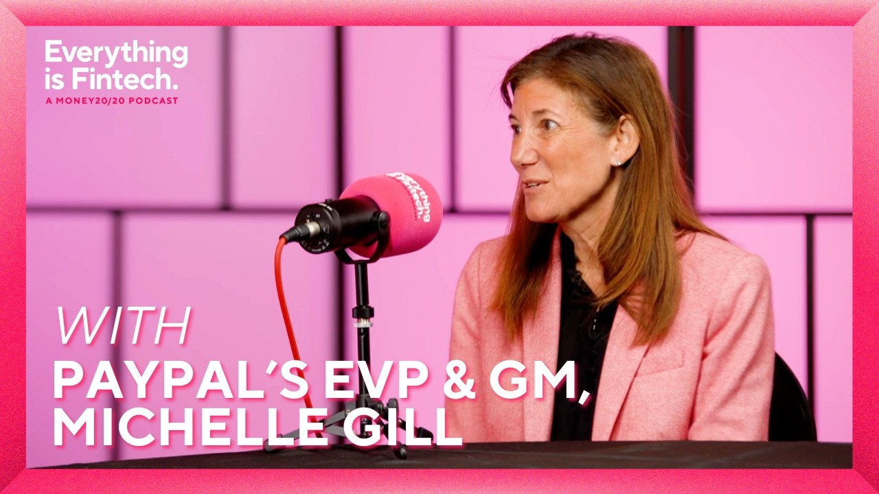 Everything is Fintech Live: PayPal's GM, Small Business and Financial Services Group, Michelle Gill
