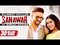 Dilpreet Dhillon | Sanawar | ft Gurlej Akhtar, Sara Gurpal | Desi Crew | Latest Punjabi Songs  2021