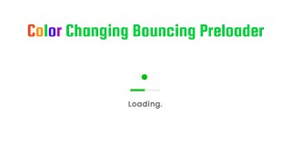 Download the video "Color Changing Bouncing Preloader | HTML CSS"